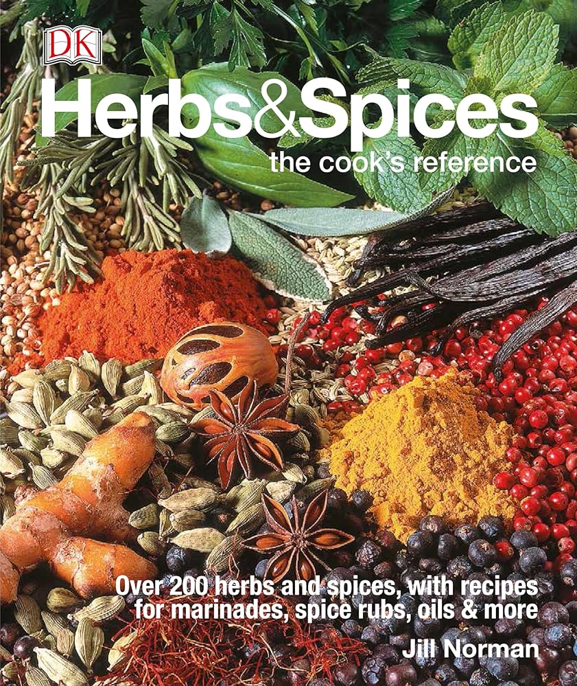 Herbs & Spices: Over 200 Herbs and Spices, with Recipes for